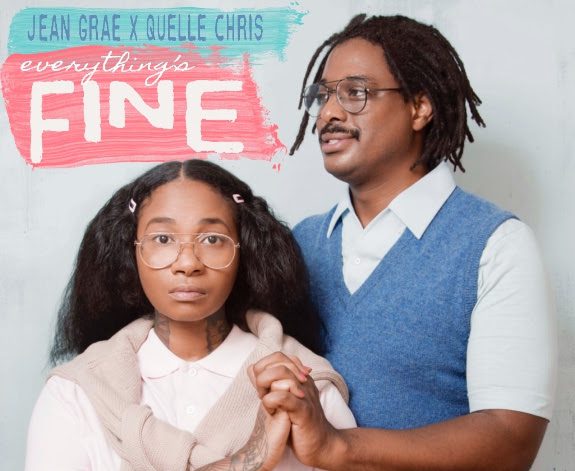 Jean Grae and Quelle Chris - Everything's Fine