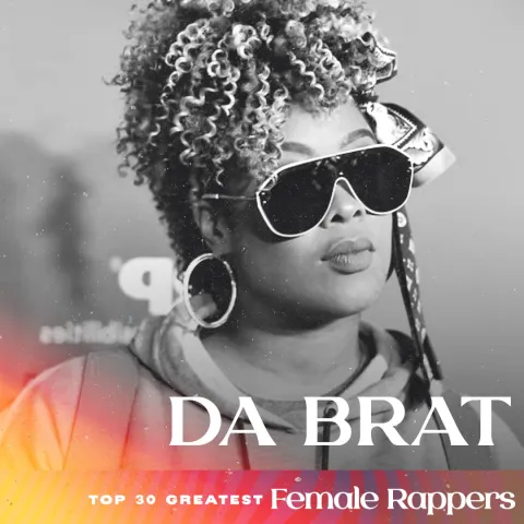 Da Brat - Greatest Female Rappers