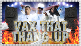 Vaxx That Thang Up
