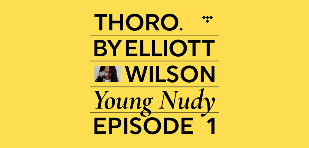 THORO ON TIDAL HOSTED BY ELLIOT WILSON
